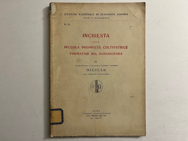 Inchiesta sulla piccola proprietà coltivatrice formatasi nel dopoguerra. IV. Osservatorio di economia agraria: Palermo. Sicilia